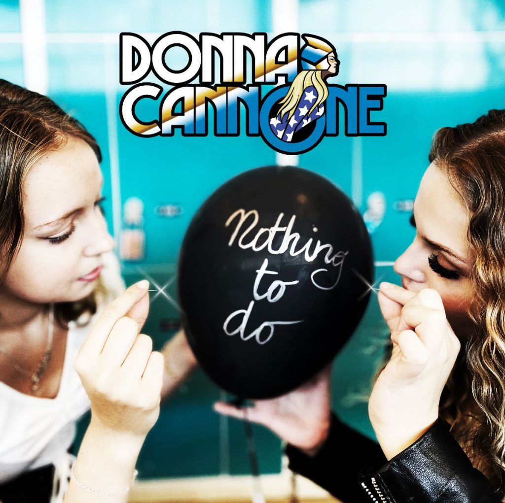 DONNA CANNONE - Pubblicano il secondo singolo "Nothing To Do"