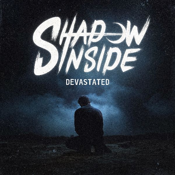 SHADOW INSIDE - Ascolta ora il nuovo singolo "Devastated"