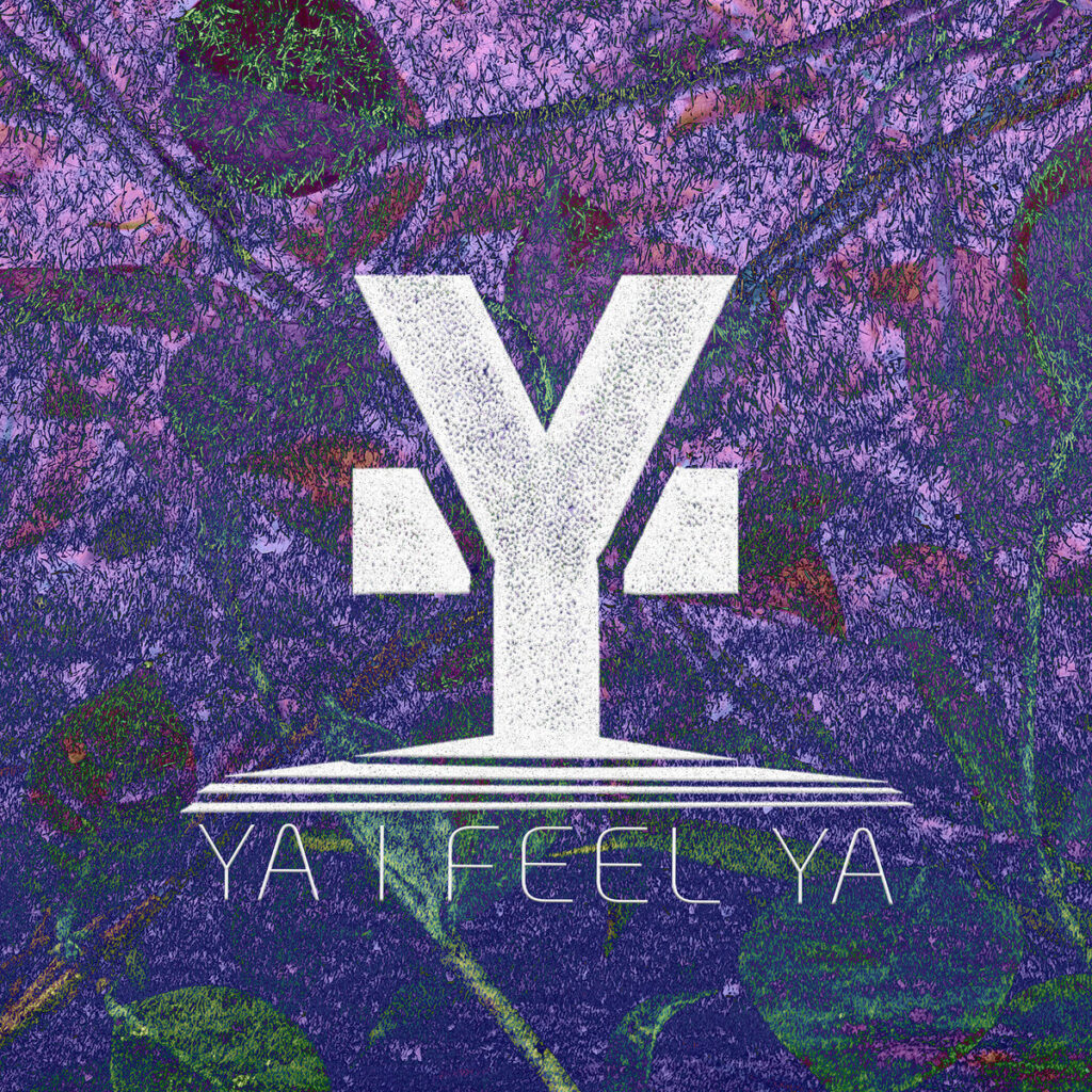 YA I FEEL YA - Releases Debut Single, "Chattering Mind"